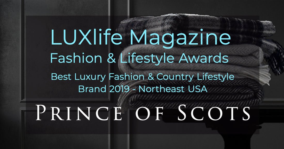 LUXlife Magazine Announces Prince of Scots Winner of the 2019 Fashion & Lifestyle Awards